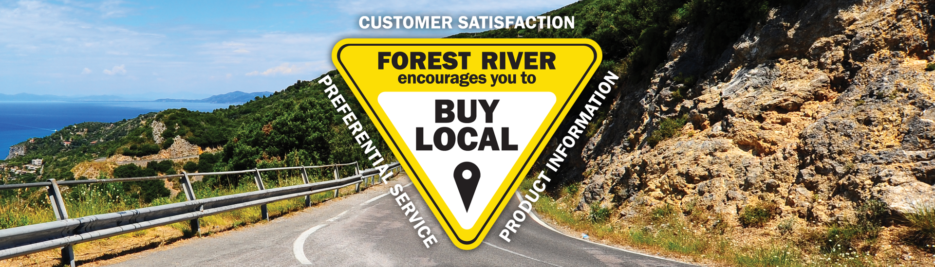 Forest River encourages you to buy local: customer satisfaction, preferential service, product information